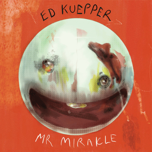 Ed Kuepper : Mr Mirakle